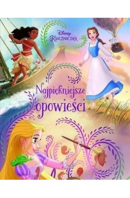 Najpiękniejsze opowieści. Disney Księżniczka