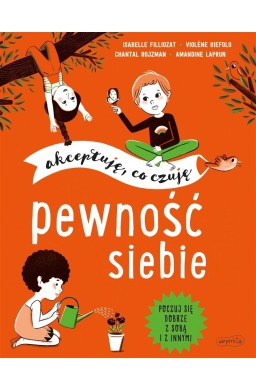 Pewność siebie. Akceptuję, co czuję