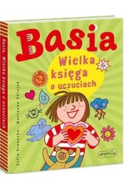 Basia. Wielka księga o uczuciach