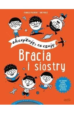 Bracia i siostry. Akceptuję, co czuję