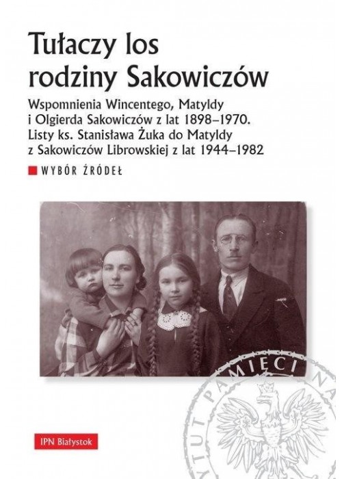 Tułaczy los rodziny Sakowiczów