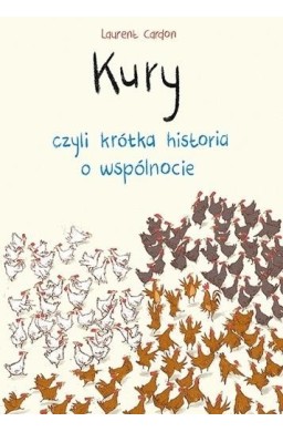 Kury czyli krótka historia o wspólnocie