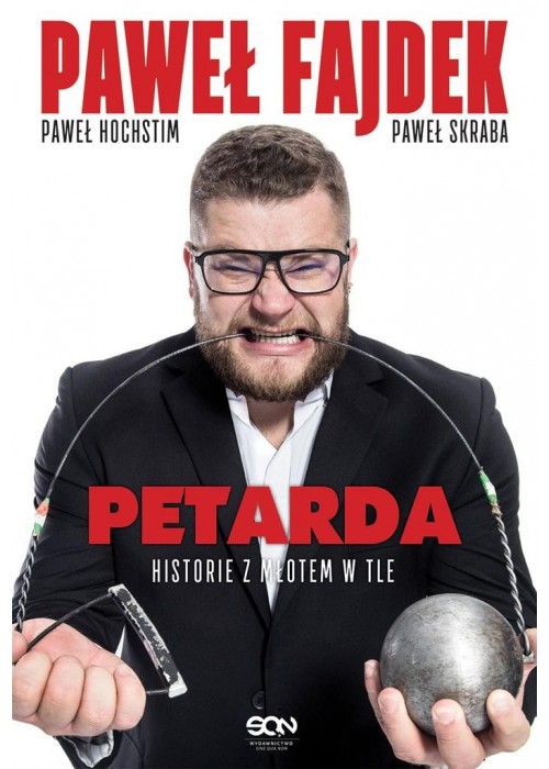 Paweł Fajdek. Petarda - historie z młotem w tle