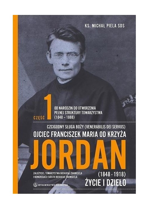 Ojciec Franciszek Maria od Krzyża Jordan T.1