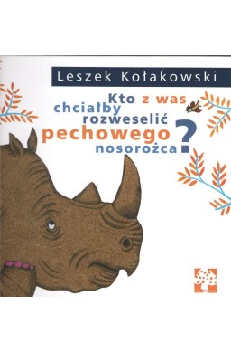 Kto z was chciałby rozweselić pechowego nosorożca?