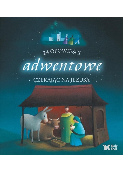 24 opowieści adwentowe. Czekając na Jezusa