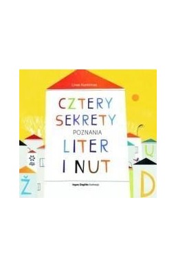 Cztery sekrety poznania liter i nut