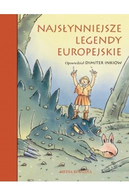 Najsłynniejsze legendy europejskie