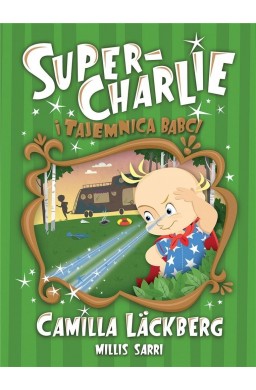 Super-Charlie i tajemnica babci