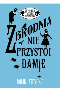 Zbrodnia niezbyt elegancka. Zbrodnia nie przystoi