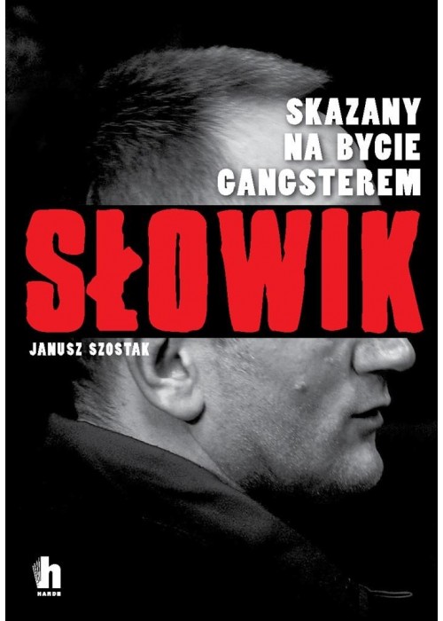 Słowik. Skazany na bycie gangsterem.