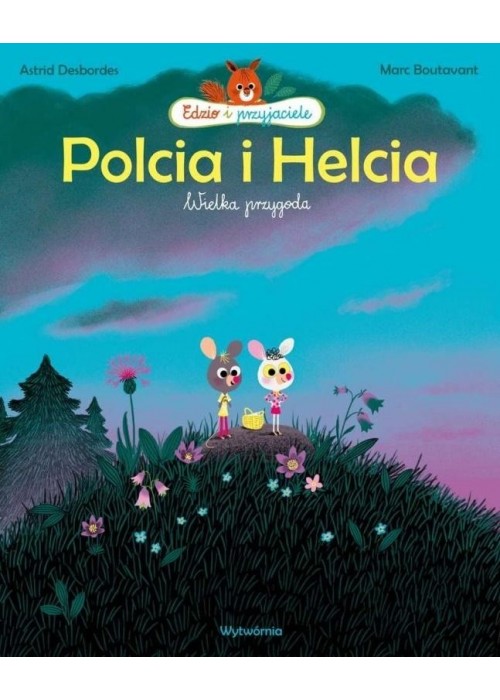 Polcia i Helcia. Wielka przygoda