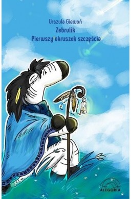 Zebrulik. Pierwszy okruszek szczęścia