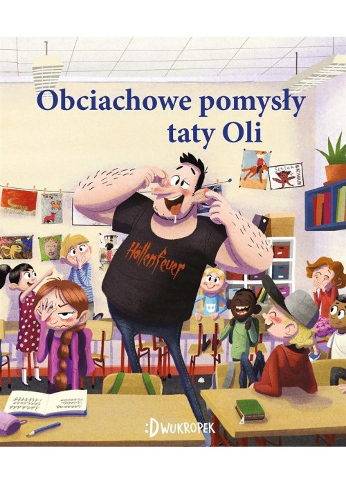 Obciachowe pomysły taty Oli