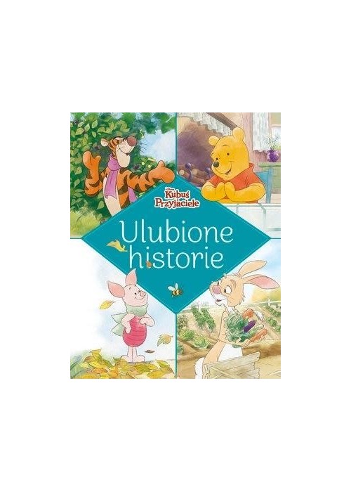 Ulubione historie. Disney Kubuś i Przyjaciele