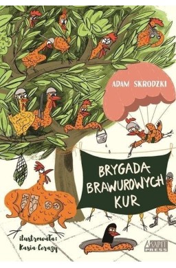 Brygada Brawurowych Kur i nowe porządki