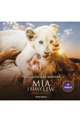 Mia i biały lew. Album filmowy