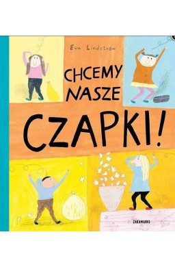 Chcemy nasze czapki