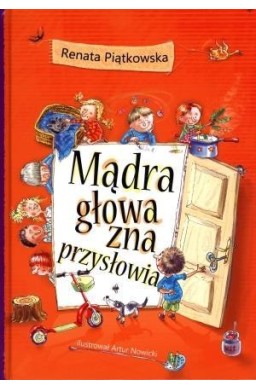 Mądra głowa zna przysłowia