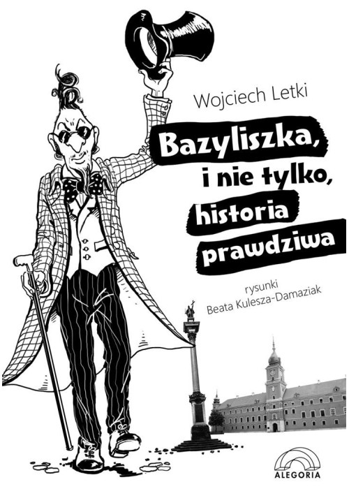 Bazyliszka, i nie tylko, historia prawdziwa