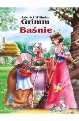 Baśnie - Jakub i Wilhelm Grimm