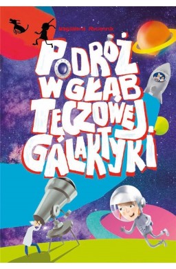 Podróż w głąb Tęczowej Galaktyki