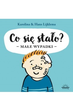 Co się stało? Małe wypadki