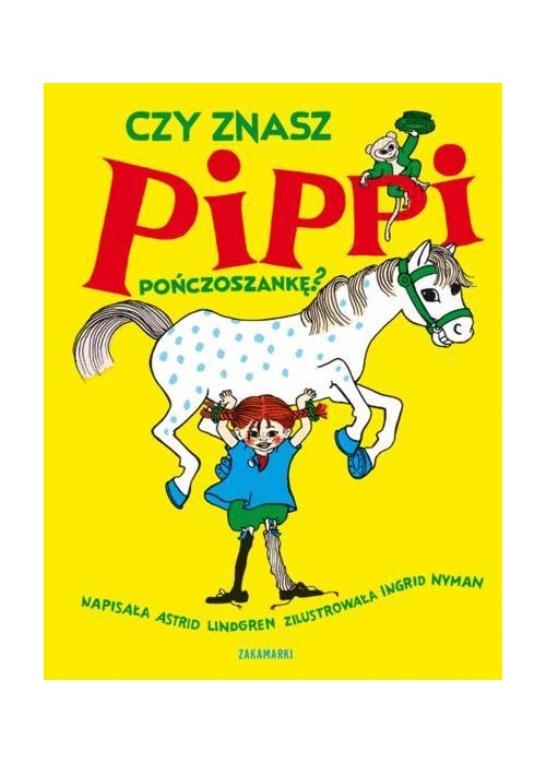 Czy znasz Pippi Pończoszankę?