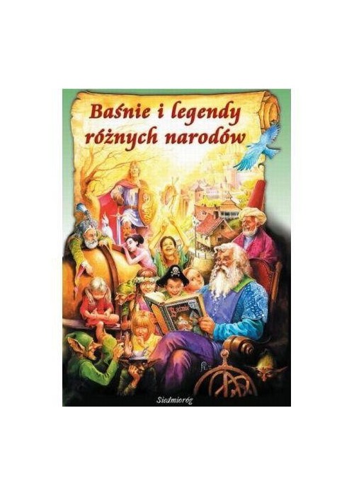 Baśnie i legendy różnych narodów  SIEDMIORÓG