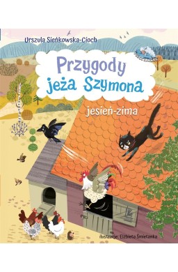 Przygody jeża Szymona. Jesień-Zima