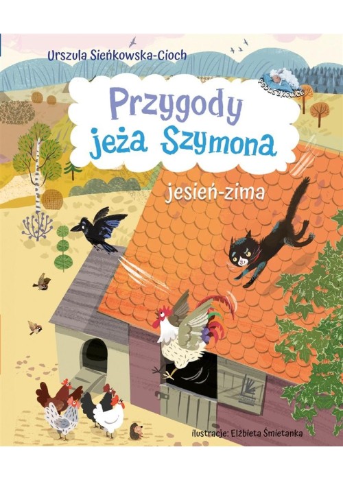 Przygody jeża Szymona. Jesień-Zima