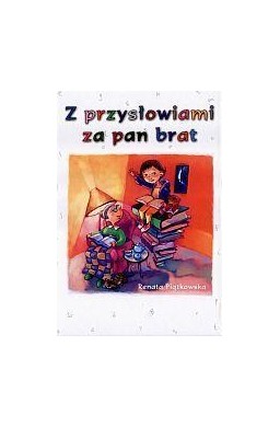 Z przysłowiami za pan brat