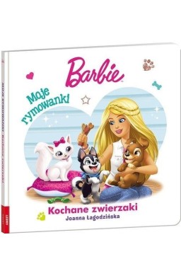 Barbie. Moje Rymowanki. Kochane zwierzaki