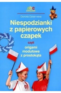 Niespodzianki z papierowych czapek czyli origami..