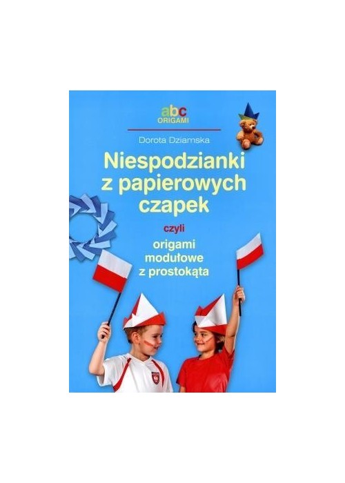 Niespodzianki z papierowych czapek czyli origami..