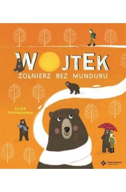 Wojtek. Żołnierz bez munduru