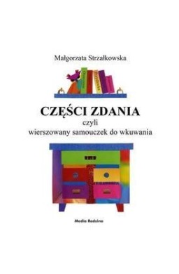 Części zdania, czyli wierszowany samouczek do ...