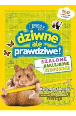 National Geographic Kids. Dziwne, ale prawdziwe!