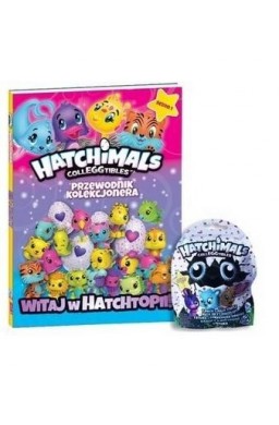 Hatchimals. Przewodnik kolekcjonera T.1