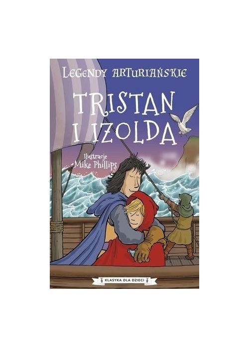 Legendy arturiańskie. Tristan i Izolda