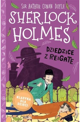 Sherlock Holmes T.6 Dziedzice z Reigate