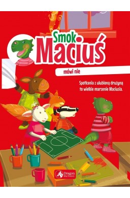 Smok Maciuś mówi nie