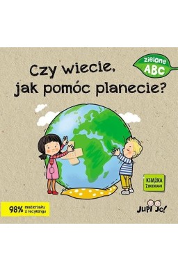 Czy wiecie, jak pomóc planecie?