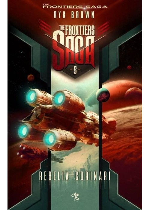 The Frontiers Saga T.5 Rebelia Corinari