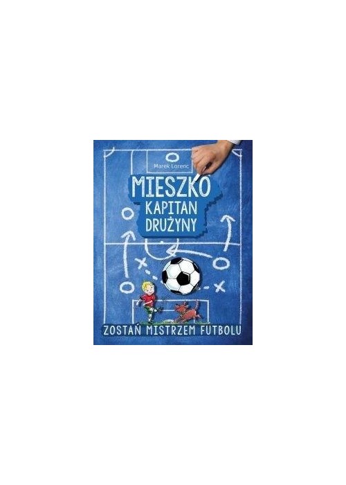 Mieszko kapitan drużyny. Zostań mistrzem futbolu