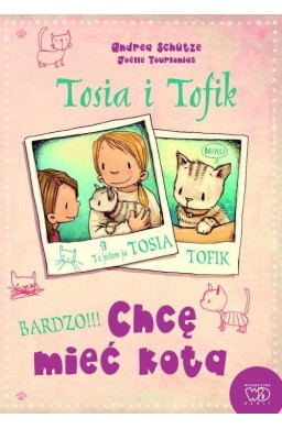 Tosia i Tofik. Chcę mieć kota