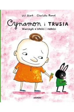 Cynamon i Trusia. Wierszyki o złości i radości