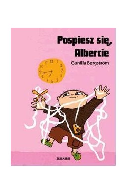 Pospiesz się, Albercie