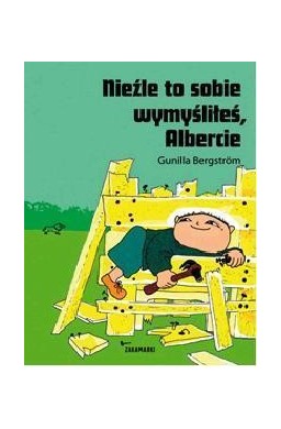 Nieźle to sobie wymyśliłeś, Albercie