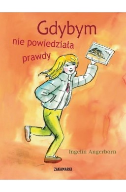 Gdybym nie powiedziała prawdy